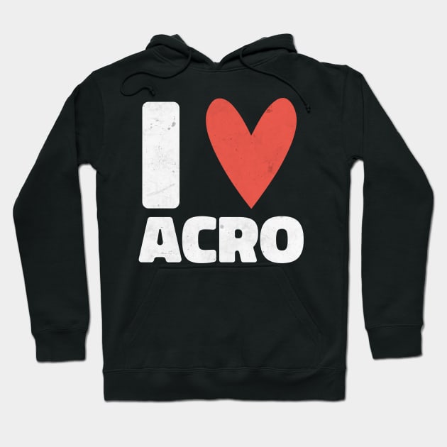 I Love Acro - Acrobat Yoga Design - Gift For Yogi Hoodie by KritwanBlue